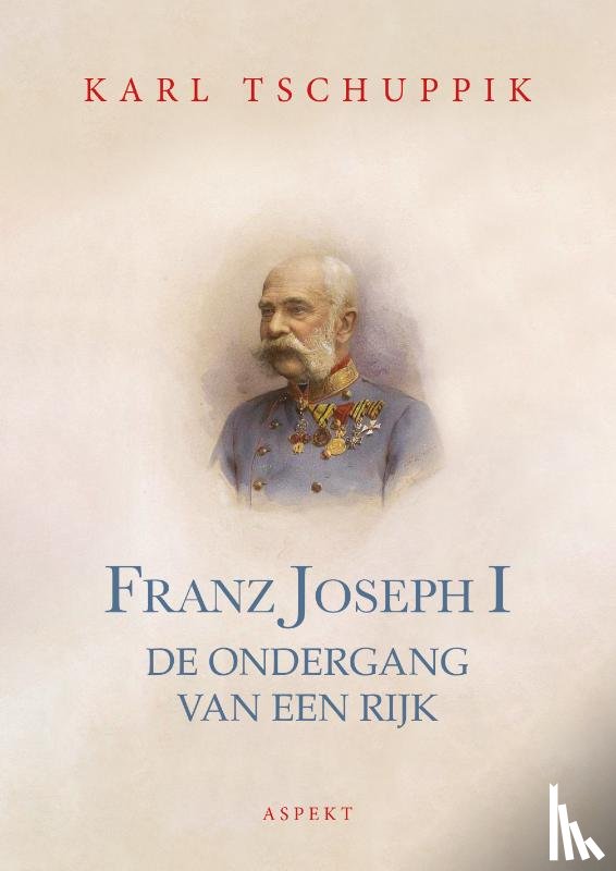 Tschuppik, Karl - Franz Joseph I