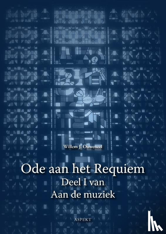 Ouweneel, Willem J. - Ode aan het Requiem