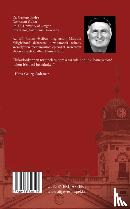 Gastony, Endre - Emlékeim: Debreceni Harcok, 1944