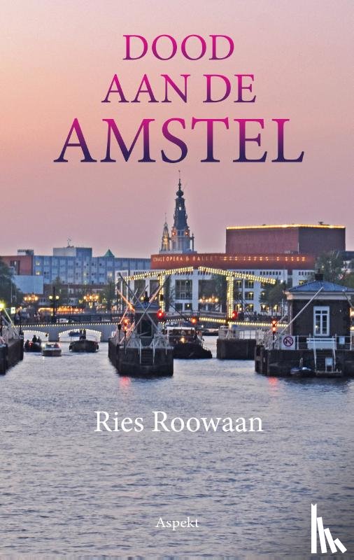 Roowaan, Ries - Dood aan de Amstel