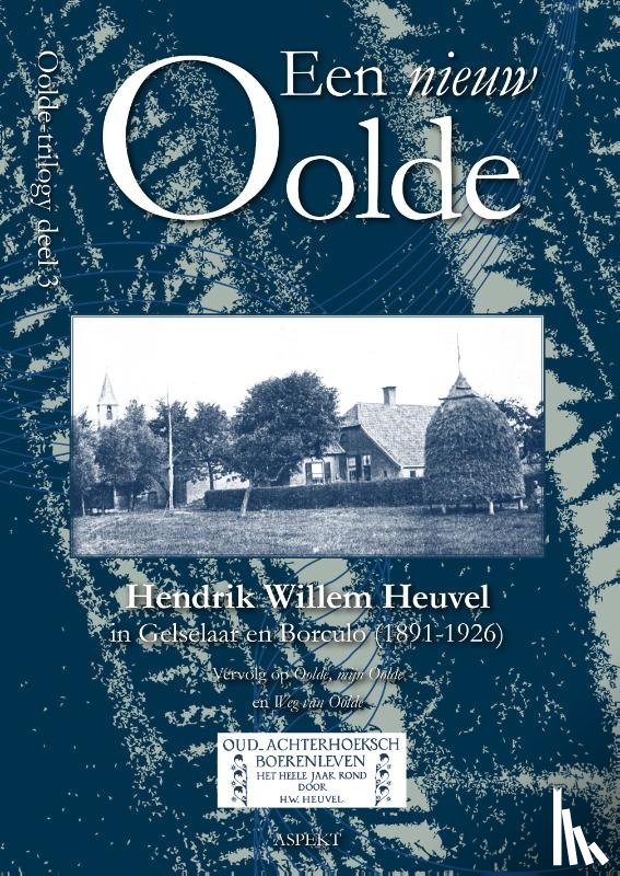 Heuvel, Hendrik Willem - Een nieuw Oolde