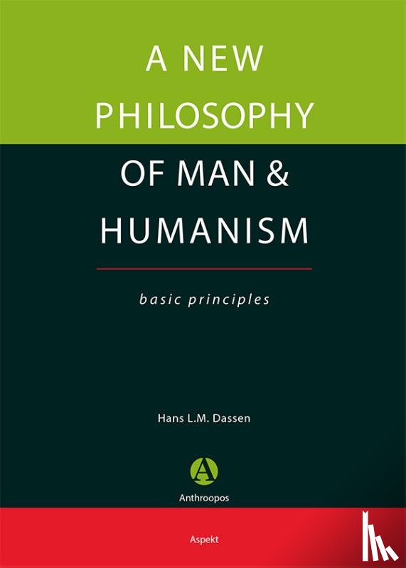 L.M. Dassen, Hans - A new philosophy of man & humanism