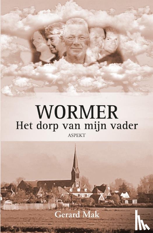 Mak, Gerard - Wormer: Het dorp van mijn vader