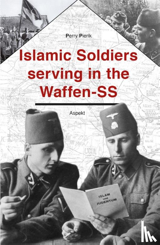 Pierik, Perry - Islamic soldiers serving in the Waffen-SS