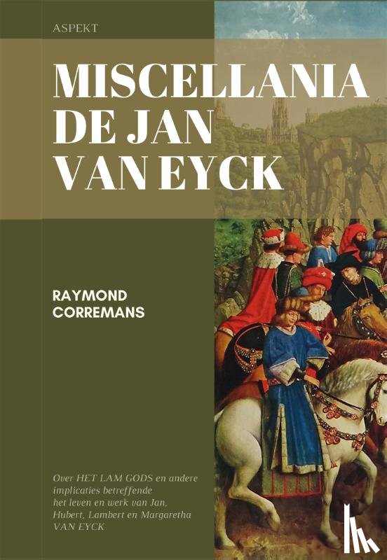 Corremans, Raymond - Miscellania De Jan van Eyck