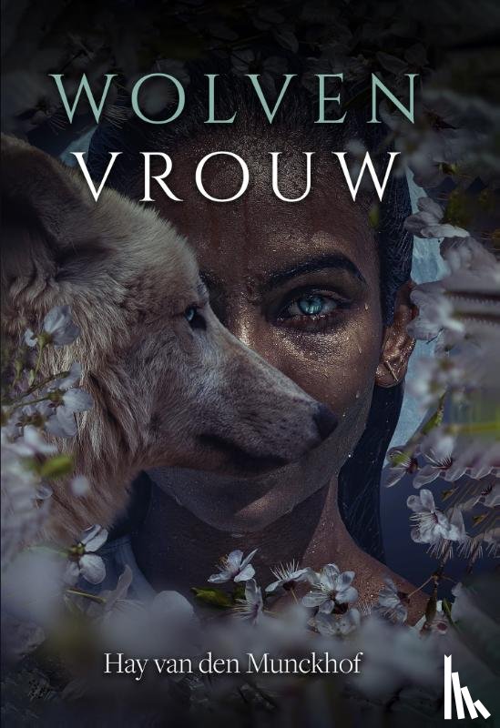 Munckhof, Hay van den - Wolvenvrouw