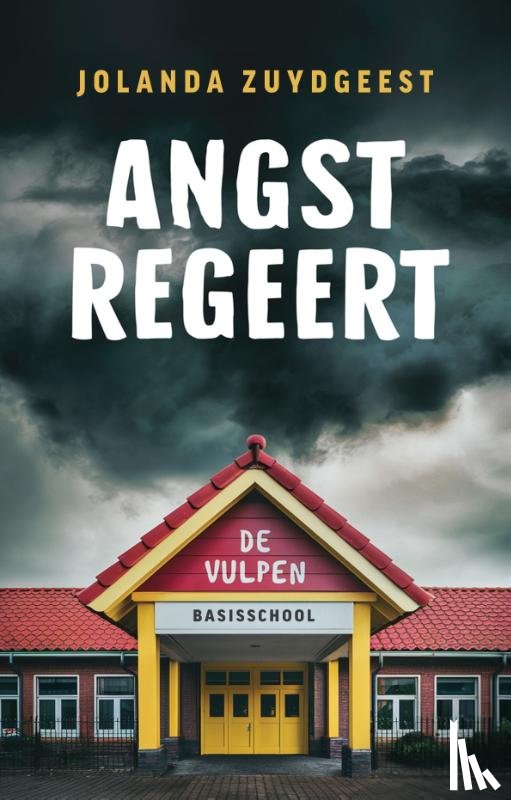 Zuydgeest, Jolanda - Angst regeert De Vulpen