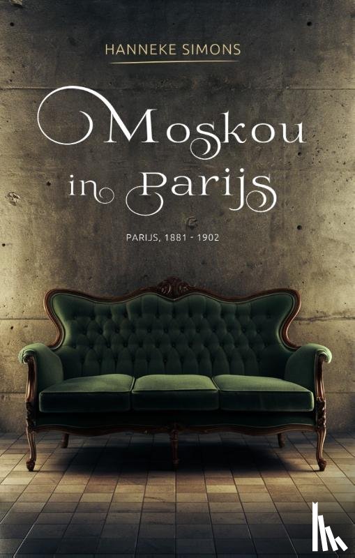 Simons, Hanneke - Moskou in Parijs