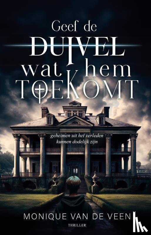 Veen, Monique van de - Geef de duivel wat hem toekomt
