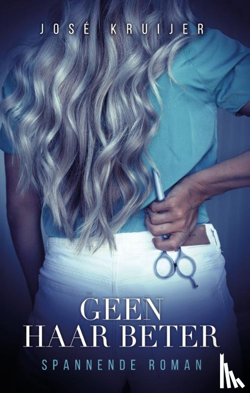 Kruijer, José - Geen haar beter