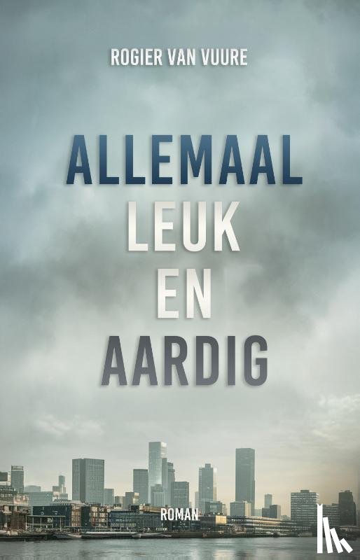 Vuure, Rogier van - Allemaal leuk en aardig