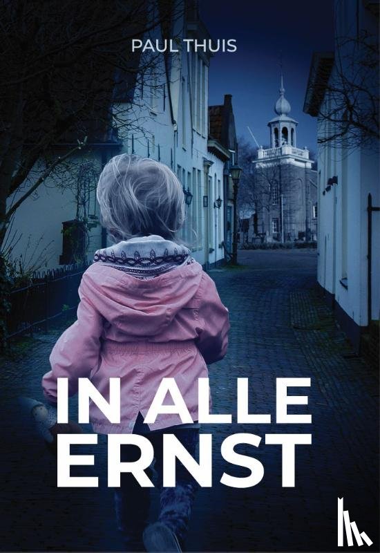 Thuis, Paul - In alle ernst