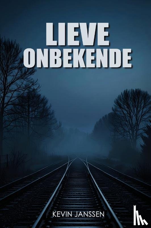 Janssen, Kevin - Lieve onbekende