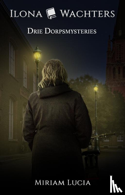 Lucia, Miriam - Drie dorpsmysteries