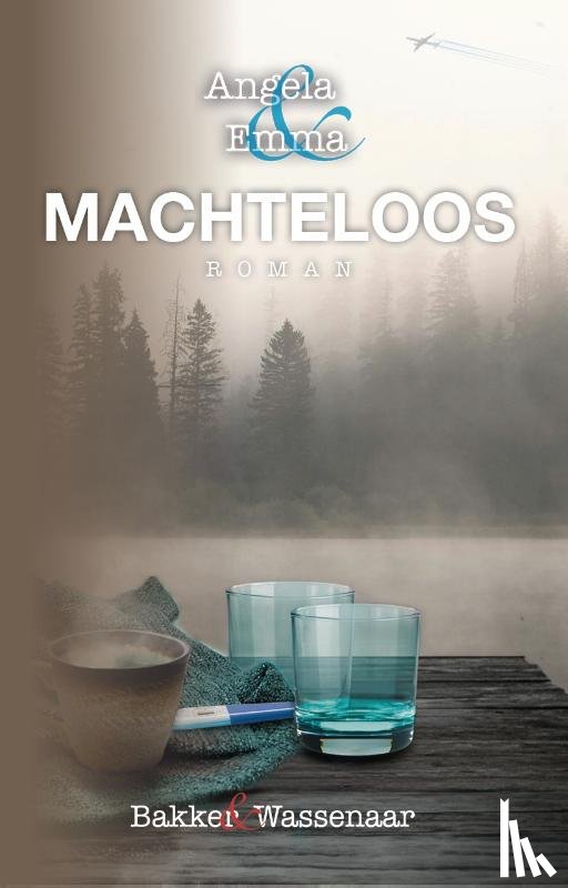 Bakker, Alice, Wassenaar, Elly - Machteloos