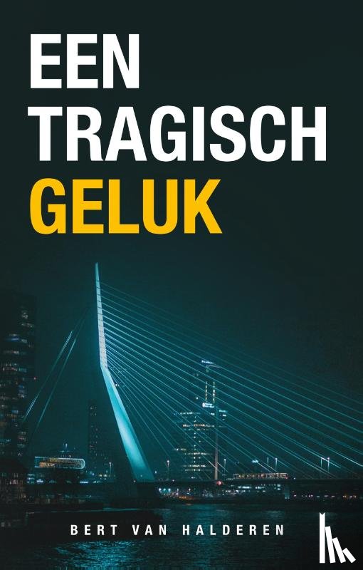 Halderen, Bert van - Een tragisch geluk