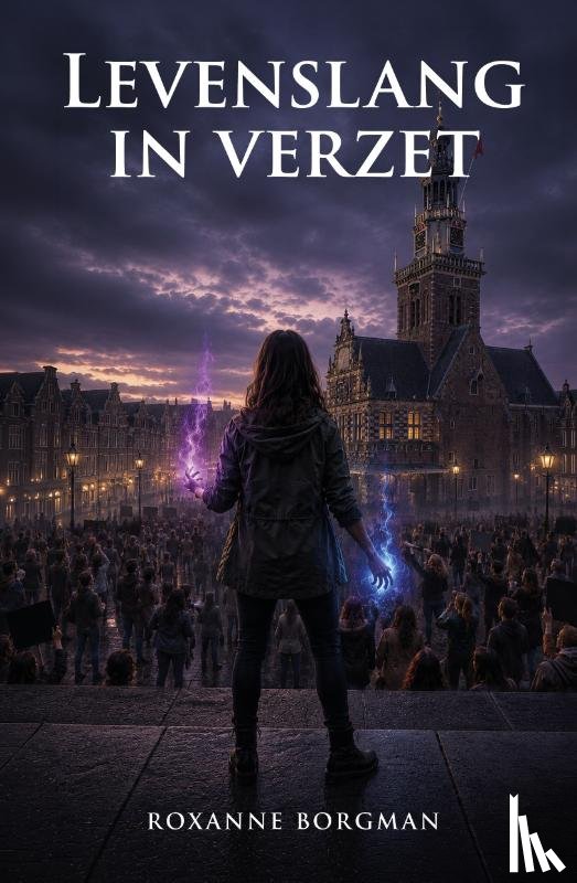 Borgman, Roxanne - Levenslang in verzet