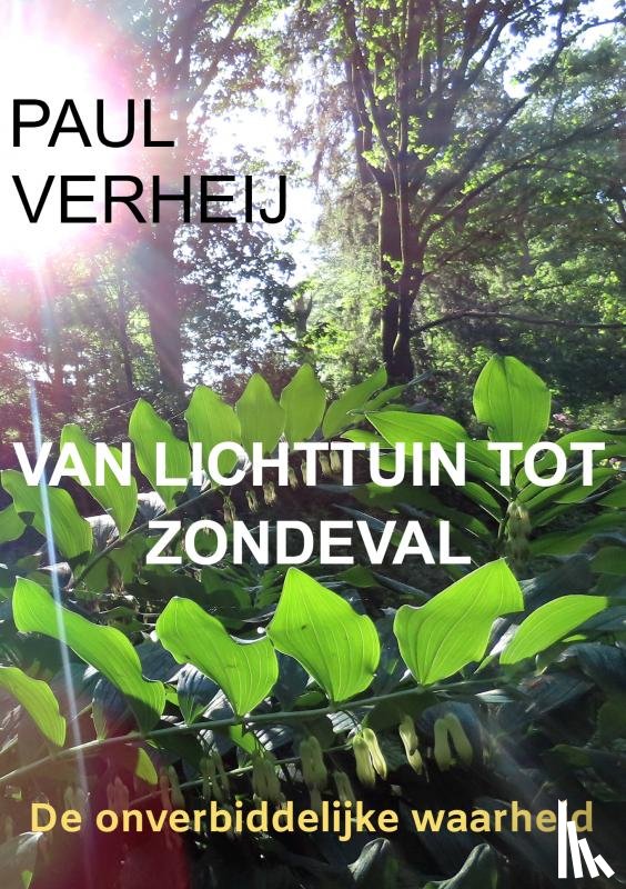 Verheij, Paul - Van lichttuin tot zondeval