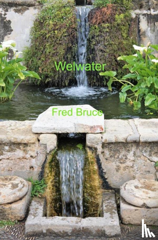 Bruce, Fred - Welwater