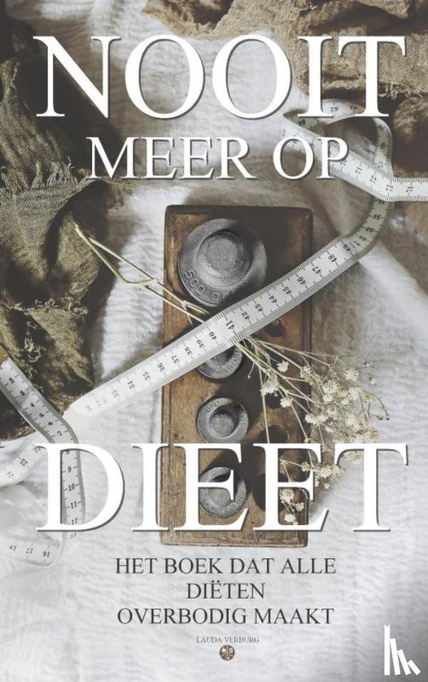 Verburg, Lauda - Nooit meer op dieet - het boek dat alle diëten overbodig maakt