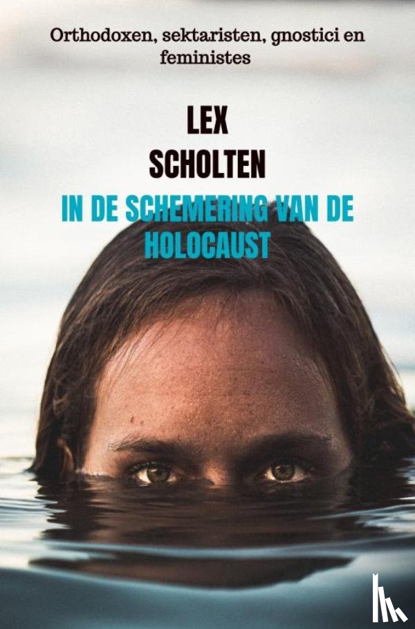 Scholten, Lex - In de schemering van de holocaust