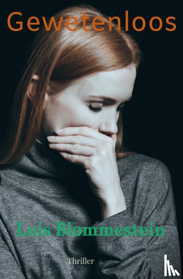 Blommestein, Lois - Gewetenloos
