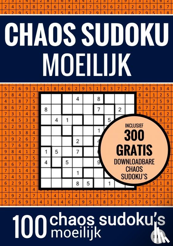 Puzzelboeken, Sudoku - Sudoku Moeilijk: CHAOS SUDOKU - nr. 3 - Puzzelboek met 100 Moeilijke Puzzels voor Volwassenen en Ouderen