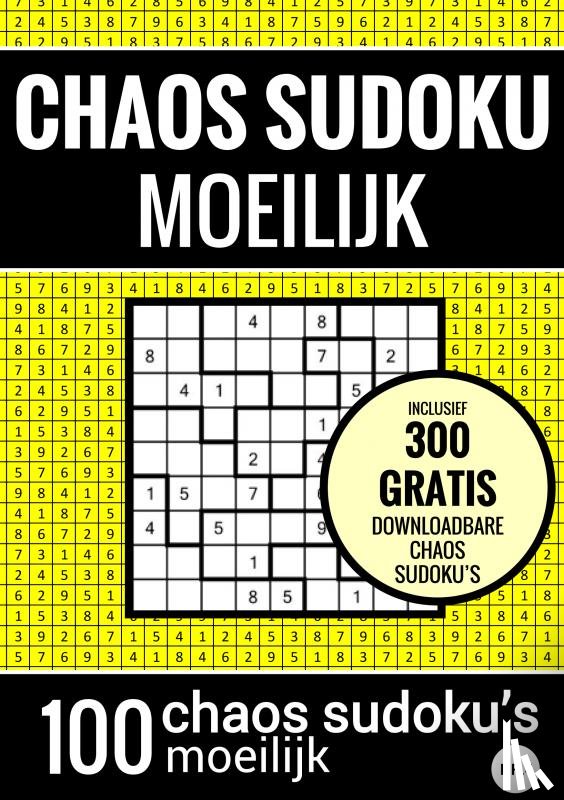 Puzzelboeken, Sudoku - Sudoku Moeilijk: CHAOS SUDOKU - nr. 4 - Puzzelboek met 100 Moeilijke Puzzels voor Volwassenen en Ouderen