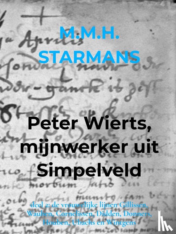 Starmans, M.M.H. - Peter Wierts, mijnwerker uit Simpelveld