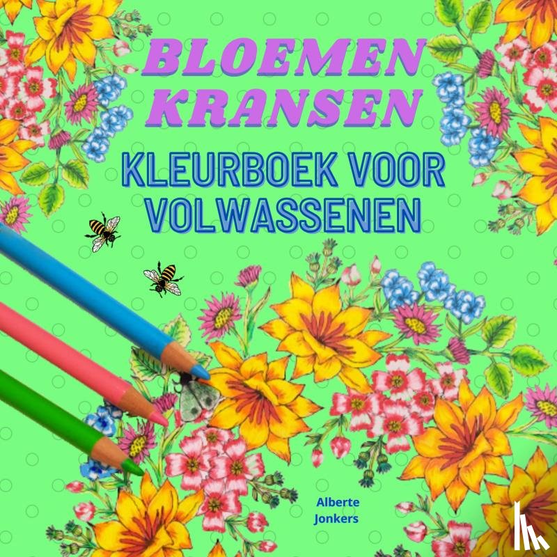 Jonkers, Alberte - Bloemenkransen kleurboek voor volwassenen