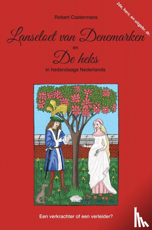 Castermans, Robert - Lanseloet van Denemarken en De heks in hedendaags Nederlands