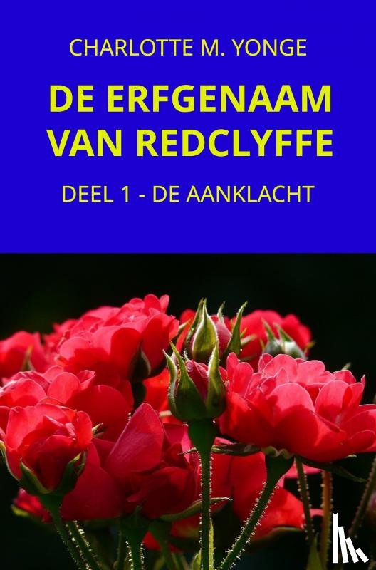 Yonge, Charlotte M. - DE ERFGENAAM VAN REDCLYFFE
