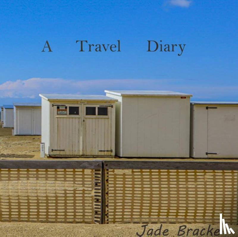 Bracke, Jade - A Travel Diary