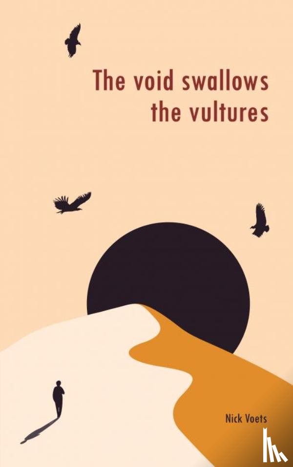 Voets, Nick - The void swallows the vultures