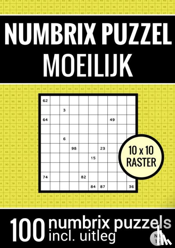 & Meer, Puzzelboeken - Numbrix Puzzel Moeilijk voor Ver Gevorderden - Puzzelboek met 100 Numbrix Puzzels - NR.15