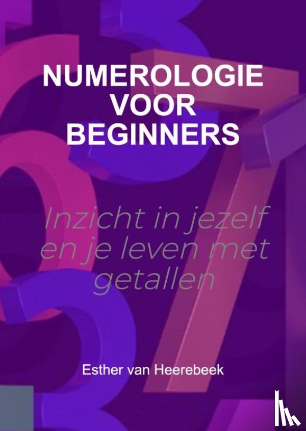 Van Heerebeek, Esther - Numerologie voor Beginners