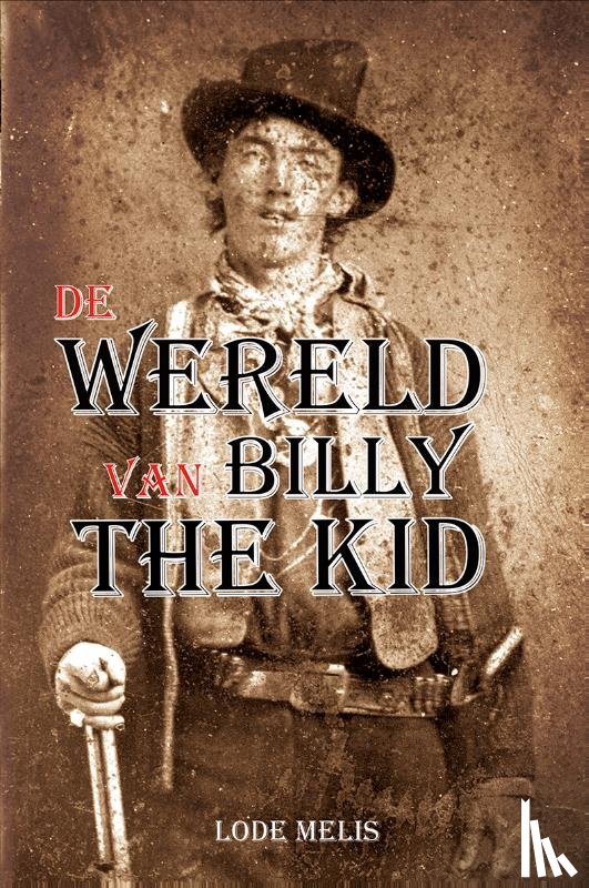 Melis, Lode - De wereld van Billy The Kid