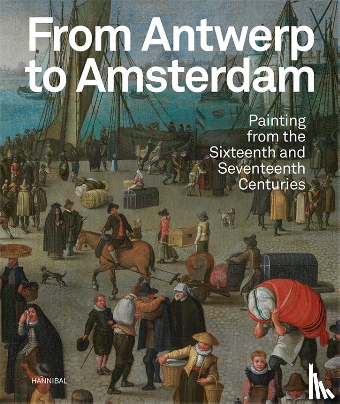  - Van Antwerpen naar Amsterdam – Schilderkunst uit de zestiende en zeventiende eeuw ENGELS