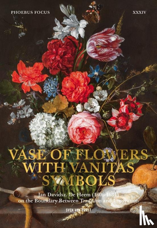 Dorst, Sven van - Vase of Flowers with Vanitas Symbols