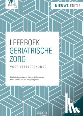 Inghelbrecht, Michele, Driessens, Frederik, Taillieu, Niels, Gillis, Katrin - Leerboek geriatrische zorg