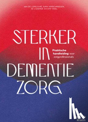 De Lepeleire, Jan, Verschraegen, Jurn, Lisaerde, Jo - Sterker in dementiezorg