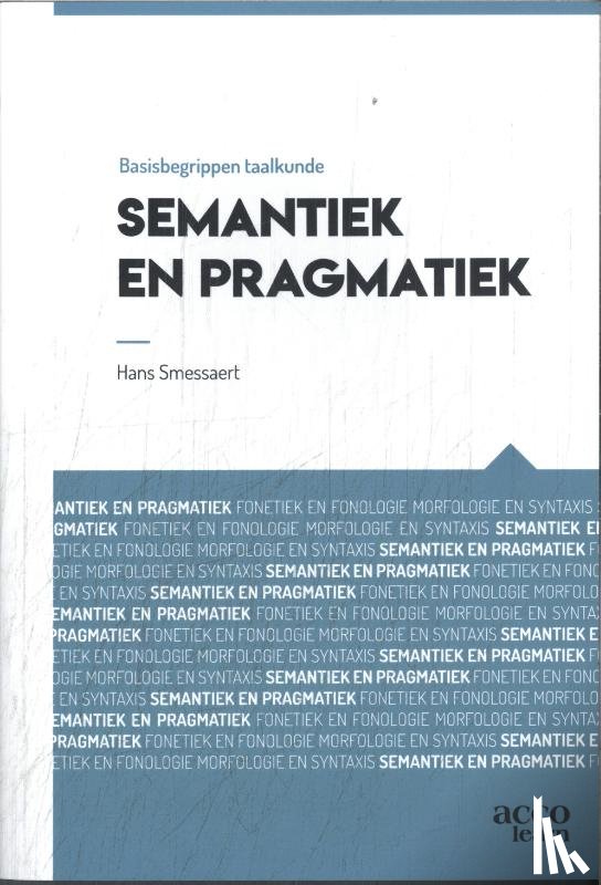 Smessaert, Hans - Basisbegrippen taalkuden: Semantiek en pragmatiek