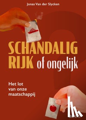 Van der Slycken, Jonas - Schandalig rijk of ongelijk