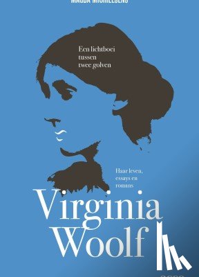 Michielsens, Magda - Virginia Woolf. Een lichtboei tussen twee golven