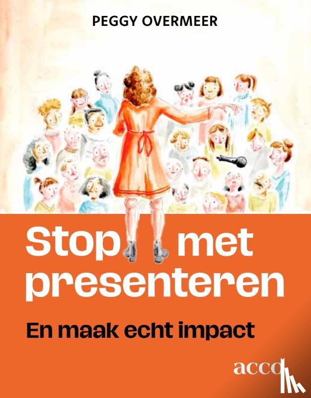 Overmeer, Peggy - Stop met presenteren!