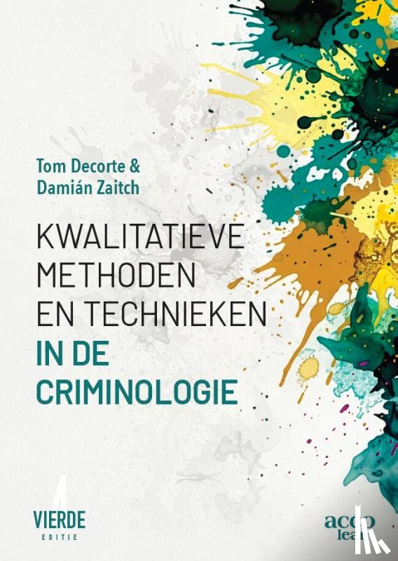 Decorte, Tom, Zaitch, Damián - Kwalitatieve methoden en technieken in de criminologie