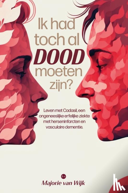 van Wijk, Majorie - Ik had toch al dood moeten zijn?