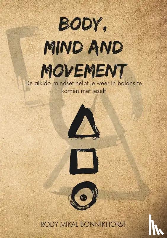 Mikal Bonnikhorst, Rody - Body, Mind and Movement