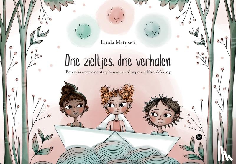 Matijsen, Linda - Drie zieltjes, drie verhalen