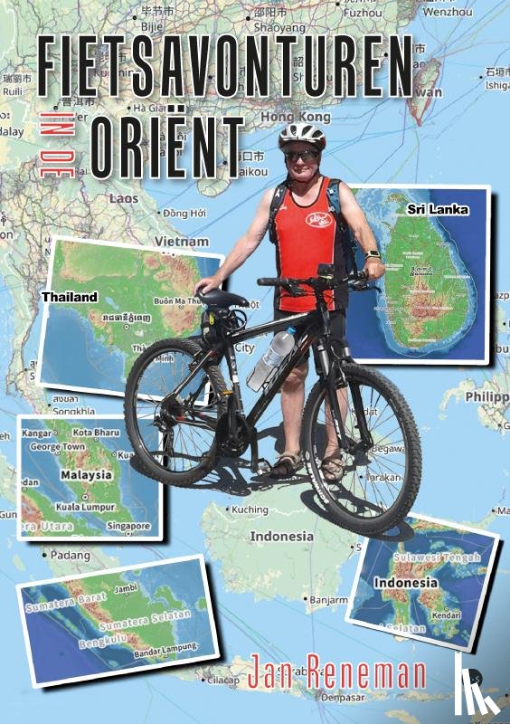 Reneman, Jan - Fietsavonturen in de Oriënt